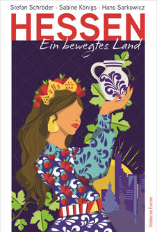 Hessen. Einbewegtes Land I Sabine Königs I Hans Sarkowicz I Wiesbaden liest im Sommer